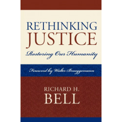 Rethinking Justice: Restoring Our Humanity