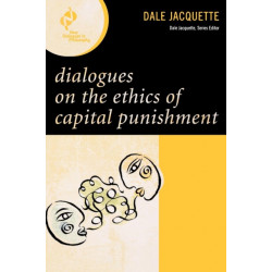 Dialogues on the Ethics of Capital Punishment