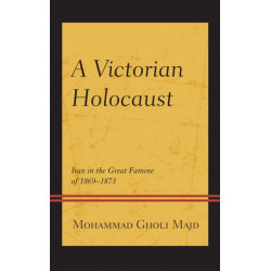 A Victorian Holocaust: Iran in the Great Famine of 1869–1873
