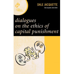 Dialogues on the Ethics of Capital Punishment