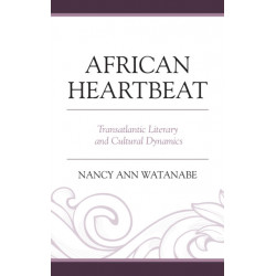 African Heartbeat: Transatlantic Literary and Cultural Dynamics