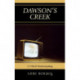 Dawson's Creek: A Critical Understanding