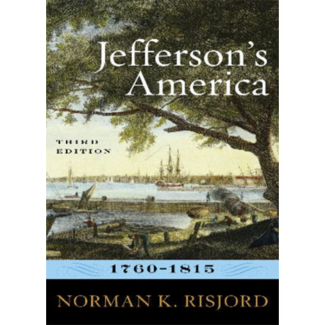 Jefferson's America, 1760–1815