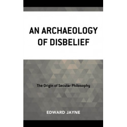 An Archaeology of Disbelief