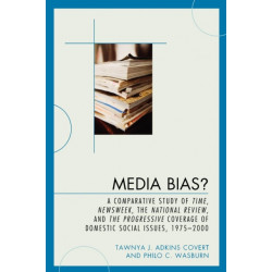 Media Bias?: A Comparative Study of Time, Newsweek, the National Review, and the Progressive, 1975-2000