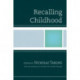 Recalling Childhood