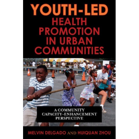 Youth-Led Health Promotion in Urban Communities: A Community Capacity-Enrichment Perspective