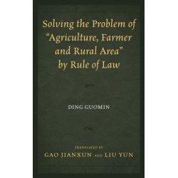 Solving the Problem of "Agriculture, Farmer, and Rural Area" by Rule of Law