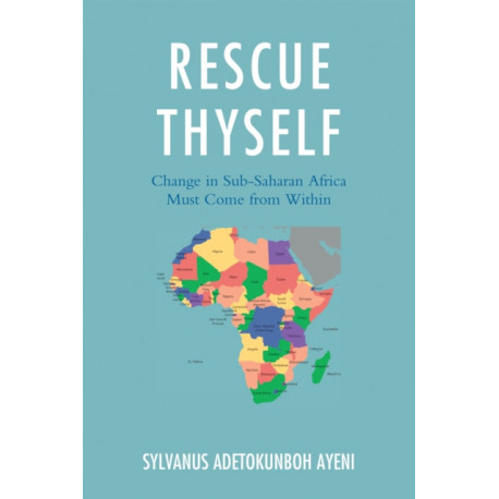 Rescue Thyself: Change In Sub-Saharan Africa Must Come from Within