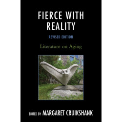 Fierce with Reality: Literature on Aging
