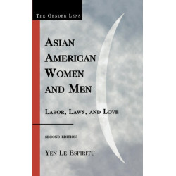 Asian American Women and Men: Labor, Laws, and Love