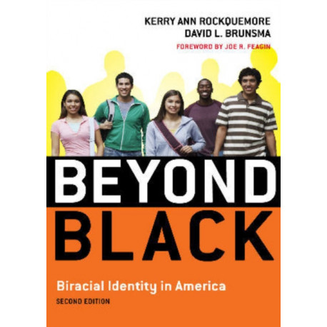 Beyond Black: Biracial Identity in America