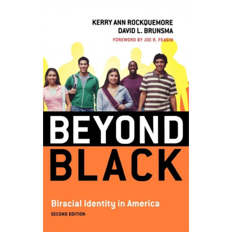 Beyond Black: Biracial Identity in America