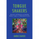 Tongue Shakers: Interviews and Narratives on Speaking Mother Tongue in a Multicultural Society
