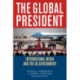 The Global President: International Media and the US Government