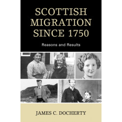 Scottish Migration Since 1750: Reasons and Results