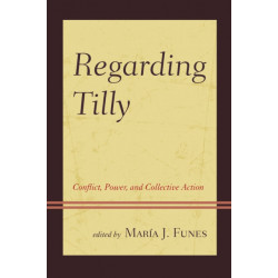 Regarding Tilly: Conflict, Power, and Collective Action