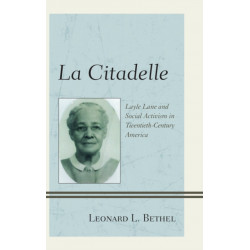 La Citadelle: Layle Lane and Social Activism in Twentieth-Century America