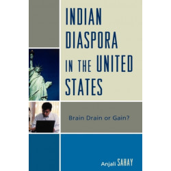 Indian Diaspora in the United States: Brain Drain or Gain?