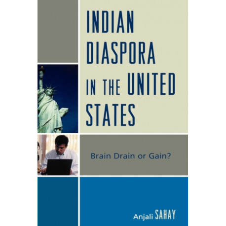 Indian Diaspora in the United States: Brain Drain or Gain?