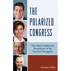 The Polarized Congress: The Post-Traditional Procedure of Its Current Struggles