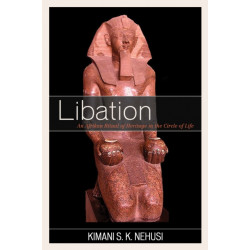 Libation: An Afrikan Ritual of Heritage in the Circle of Life