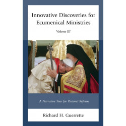 Innovative Discoveries for Ecumenical Ministries: Volume 3