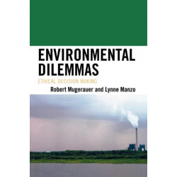 Environmental Dilemmas: Ethical Decision Making