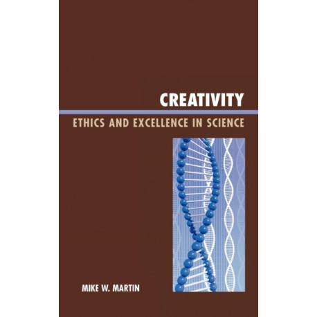 Creativity: Ethics and Excellence in Science