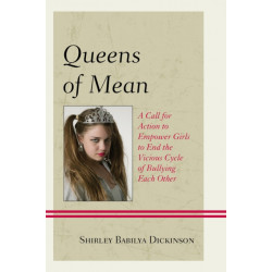 Queens of Mean: A Call for Action to Empower Girls to End the Vicious Cycle of Bullying Each Other