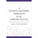 A Patient-Centered Approach for the Chronically-Ill