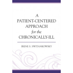 A Patient-Centered Approach for the Chronically-Ill