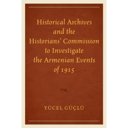 Historical Archives and the Historians' Commission to Investigate the Armenian Events of 1915
