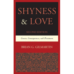 Shyness & Love: Causes, Consequences, and Treatment