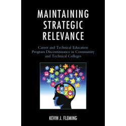 Maintaining Strategic Relevance: Career and Technical Education Program Discontinuance in Community and Technical Colleges