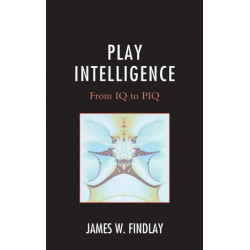 Play Intelligence: From IQ to PIQ