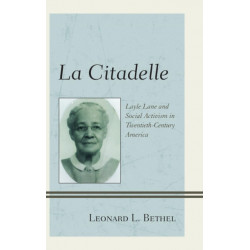 La Citadelle: Layle Lane and Social Activism in Twentieth-Century America