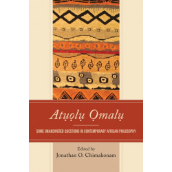 Atuolu Omalu: Some Unanswered Questions in Contemporary African Philosophy