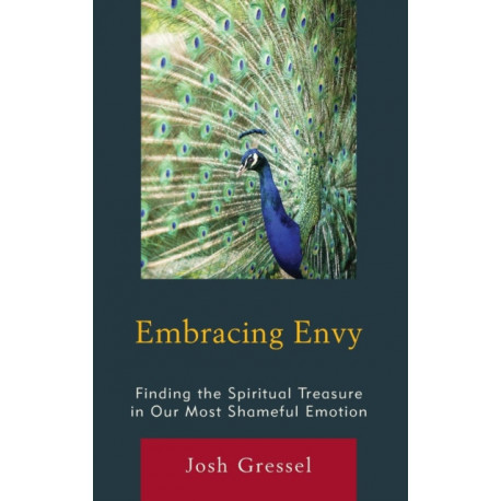 Embracing Envy: Finding the Spiritual Treasure in Our Most Shameful Emotion