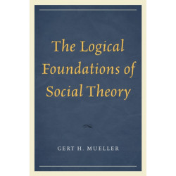 The Logical Foundations of Social Theory