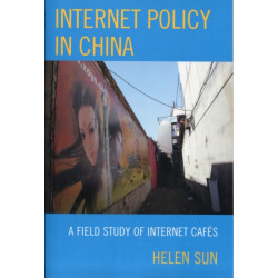 Internet Policy in China: A Field Study of Internet Cafes