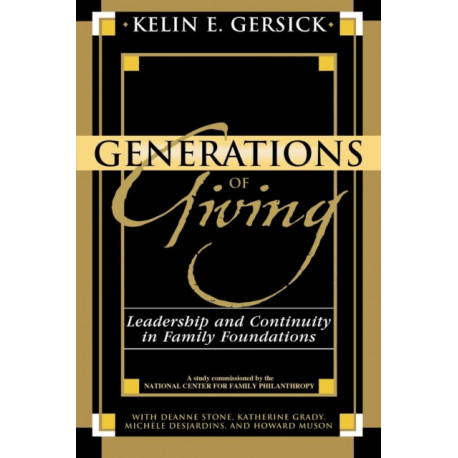 Generations of Giving: Leadership and Continuity in Family Foundations