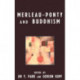 Merleau-Ponty and Buddhism