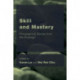 Skill and Mastery: Philosophical Stories from the Zhuangzi