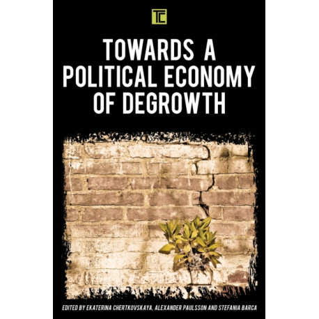 Towards a Political Economy of Degrowth