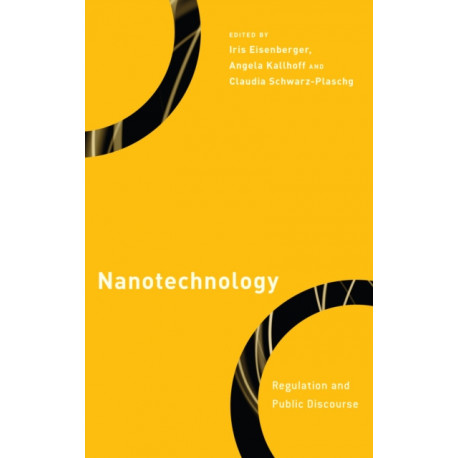 Nanotechnology: Regulation and Public Discourse