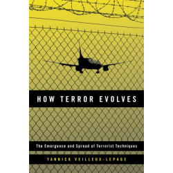 How Terror Evolves: The Emergence and Spread of Terrorist Techniques