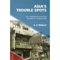 Asia’s Trouble Spots: The Leadership Question in Conflict Resolution