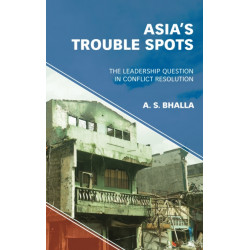 Asia’s Trouble Spots: The Leadership Question in Conflict Resolution