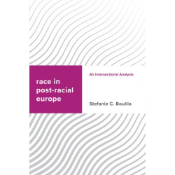 Race in Post-racial Europe: An Intersectional Analysis